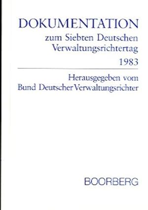 Dokumentation zum Siebten Deutschen Verwaltungsrichtertag 1983