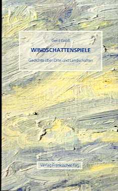 Windschattenspiele - Gedichte über Orte und Landschaften