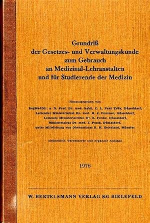 Grundriß der Gesetzes- und Verwaltungskunde zum Gebrauch an Medizinal-Lehranstalten und für Studi...