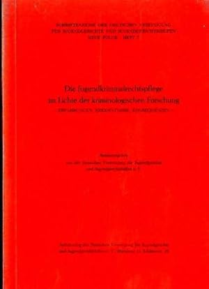 Die Jugendkriminalrechtspflege im Lichte der kriminologischen Forschung