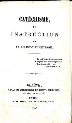 Catéchisme, ou Instruction sur la Religion Chrétienne