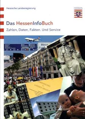 Das HessenInfoBuch. Zahlen, Daten, Fakten. Und Service