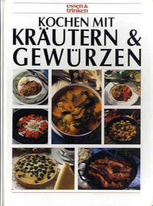 essen & trinken: Kochen mit Kräutern & Gewürzen