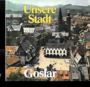 Goslar - unsere Stadt