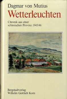 Wetterleuchten Chronik aus einer schlesischen Provinz 1945/46