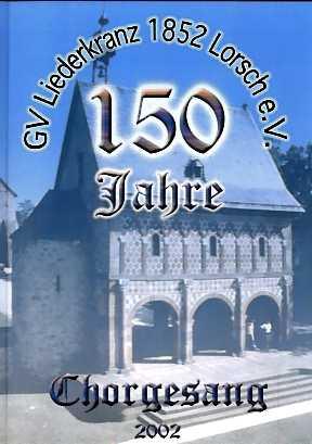 150 Jahre GV Liederkranz Lorsch e.V.