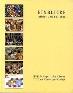 Einblicke. Die evangelische Kirche von Kurhessen - Waldeck