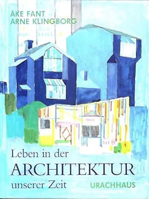 Leben in der Architektur unserer Zeit