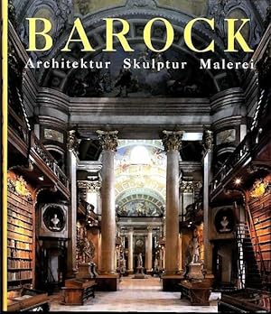 Barock. Architektur - Skulptur - Malerei