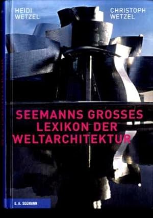 Seemanns großes Lexikon der Weltarchitektur