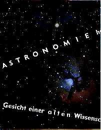 Astronomie heute - Gesicht einer alten Wissenschaft