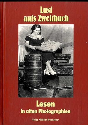 Lust aufs Zweitbuch : Lesen in alten Photographien. hrsg. von Melissa Müller. Einl. von Alfred Po...