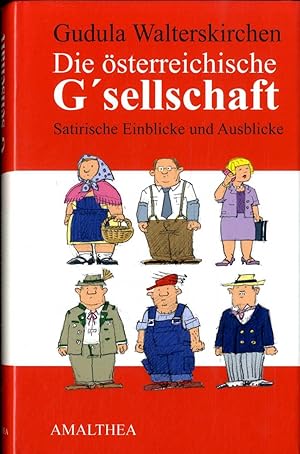 Die österreichische G'sellschaft : satirische Einblicke und Ausblicke. Mit Zeichn. von Markus Szy...