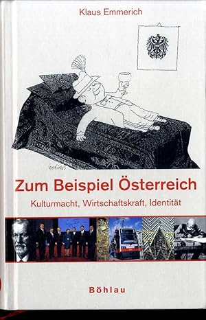 Zum Beispiel Österreich : Kulturmacht, Wirtschaftskraft, Identität.