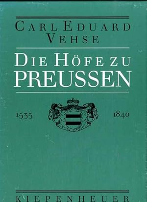 Die Höfe zu Preussen 1535 - 1840 , 3 Bände