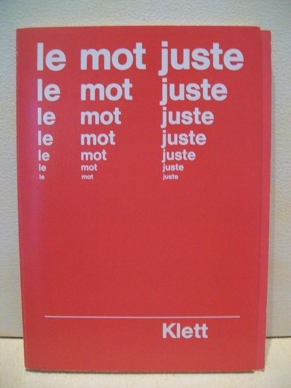 Le mot juste. Exercices de vocabulaire et de style