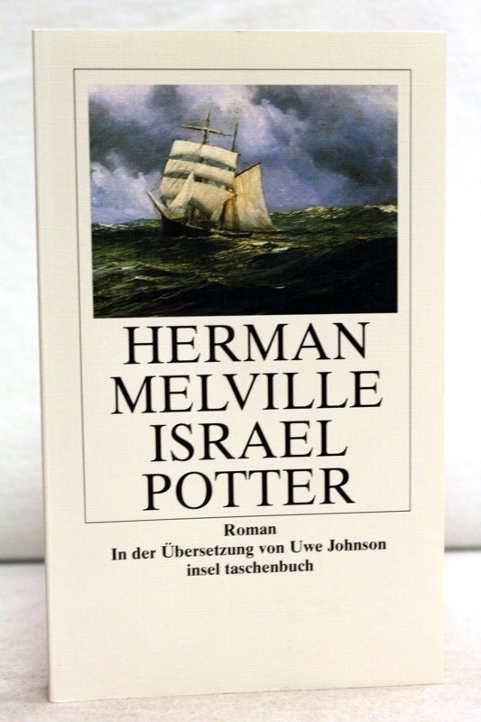 Israel Potter. Seine fünfzig Jahre im Exil. Aus dem Amerikan. von Uwe Johnson. Insel-Taschenbuch ; 2836 - Melville, Herman