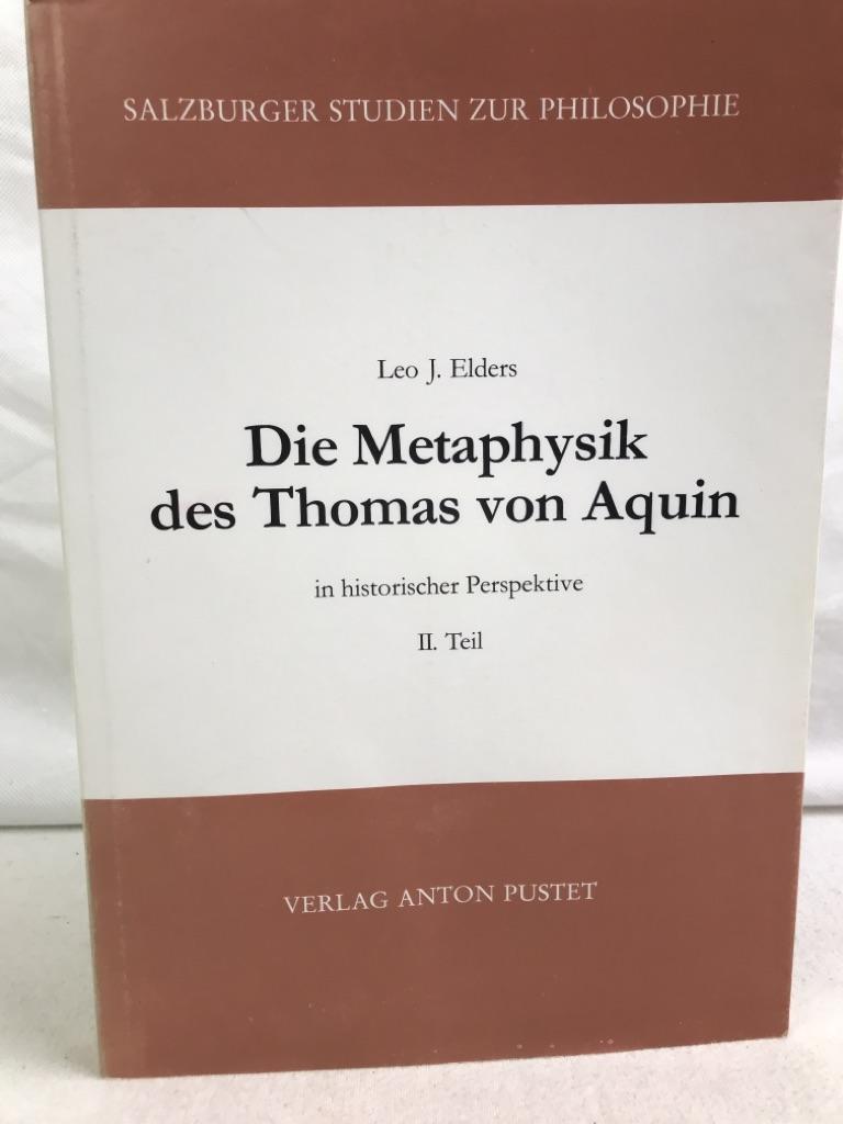 Die Metaphysik des Thomas von Aquin in historischer Perspektive, Tl.2, Die philosophische Theologie: 1987 (Salzburger Jahrbuch für Philosophie)