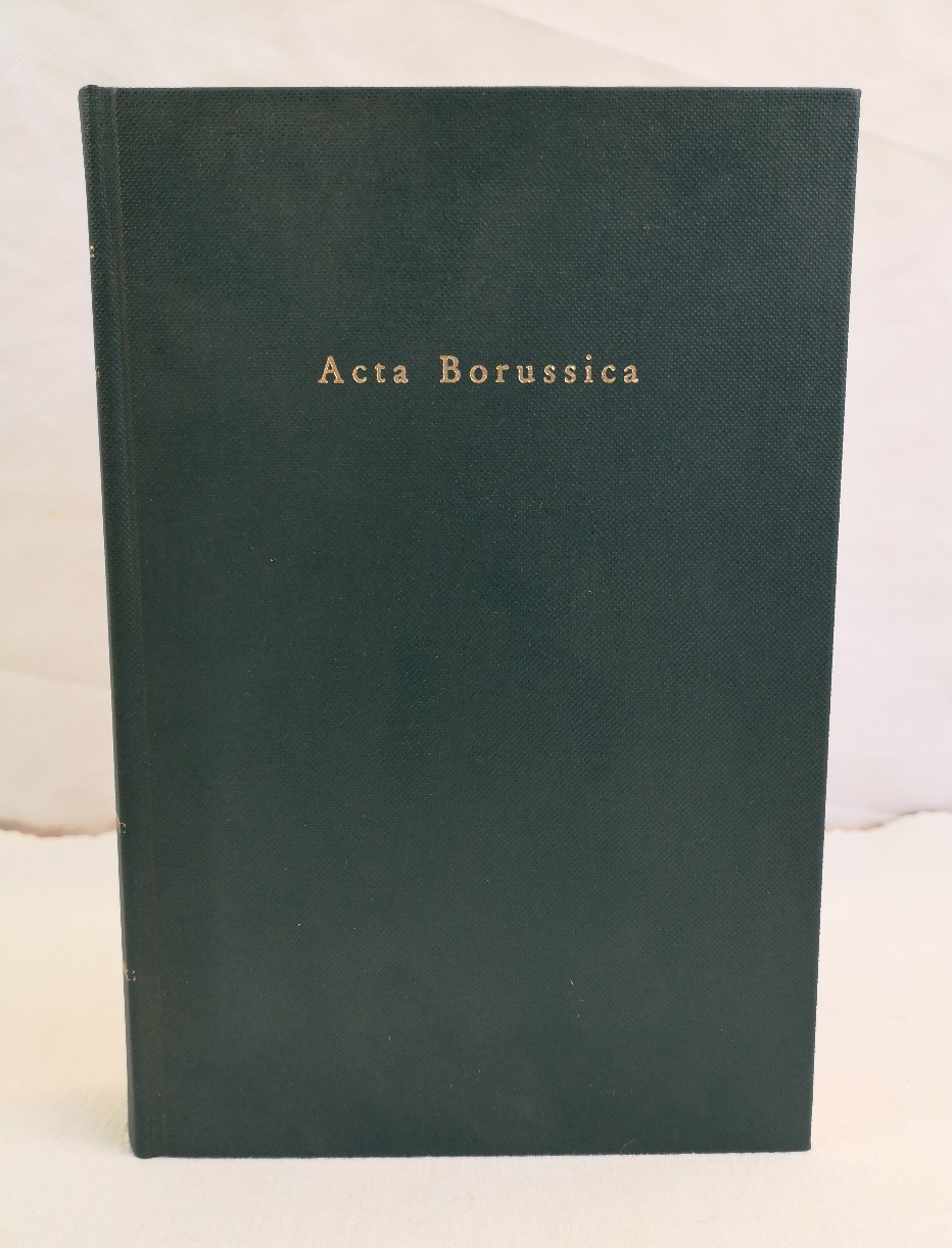 Acta Borussica: Denkmäler der Preussischen Staatsverwaltung im 18. Jahrhundert