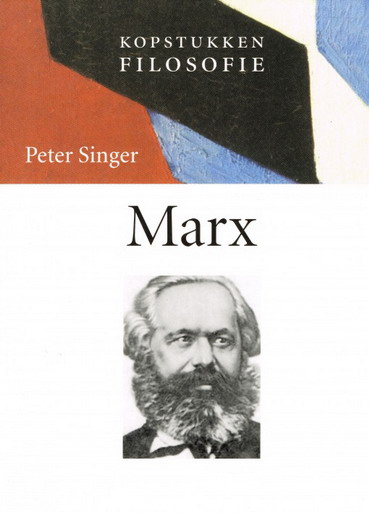 Marx. Kopstukken filosofie. isbn 9789056372378 - SINGER, PETER.