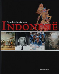 Geschiedenis van Indonesië. - DALHUISEN, LEO; SELM, MARIËTTE VAN & FRANS STEEGH