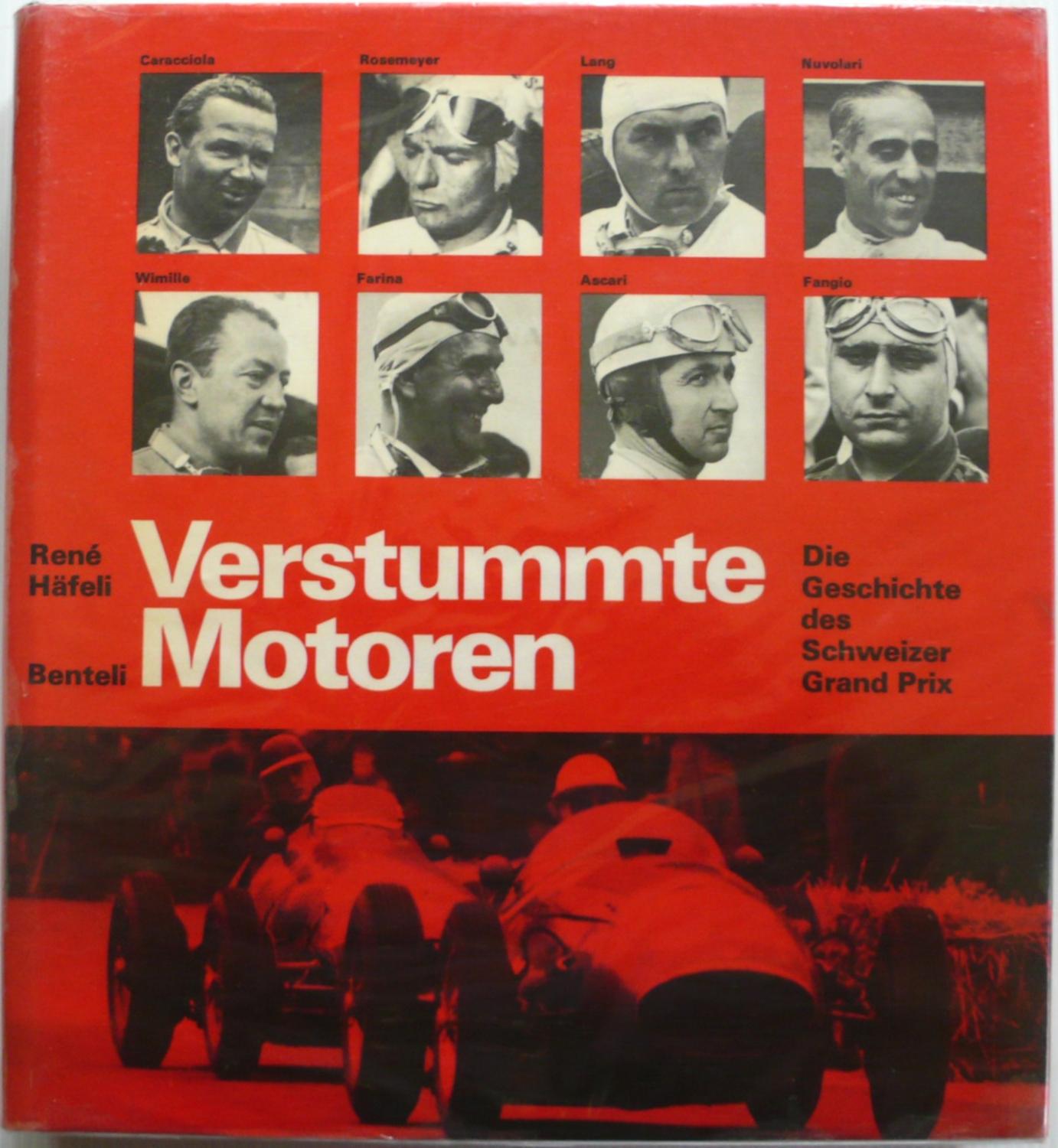 Verstummte Motoren. Die Geschichte des Schweizer Grand Prix.