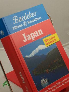 Japan : viele aktuelle Tips, Hotels, Restaurants / Textbeitr.: Walter Giesen . Bearb.: Baedeker-Red. - Giesen, Walter
