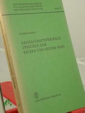 Gesellschaftsverträge zwischen dem Bauern und seinem Sohn / Günter Neumann - Neumann, Günter