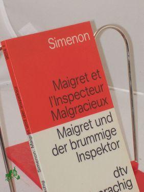 Maigret et l, inspecteur Malgracieux = Maigret und der brummige Inspektor / Georges Simenon. Übers.: Ulrich Friedrich Müller - Simenon, Georges