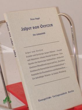 Jasper von Oertzen : Ein Lebensbild / Arno Pagel. Hrsg. vom Evang.-kirchl. Gnadauer Gemeinschaftswerk - Pagel, Arno
