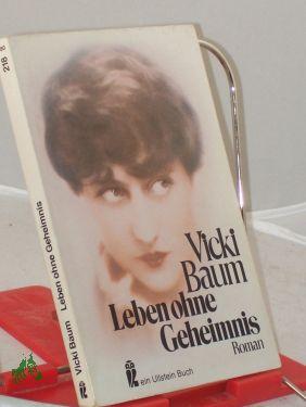 Leben ohne Geheimnis - Vicki Baum
