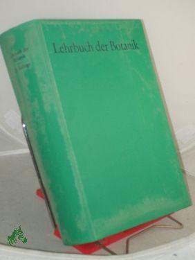 Lehrbuch der Botanik für Hochschulen / begr. von E. Strasburger . - Strasburger, Eduard Begr., Denffer, Dietrich von Bearb.