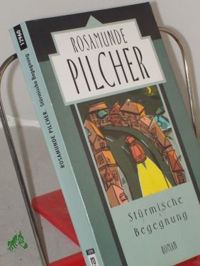 Stürmische Begegnung : Roman / Rosamunde Pilcher. Dt. von Jürgen Abel - Pilcher, Rosamunde