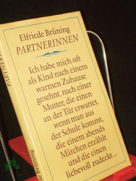 Partnerinnen : Erzählungen / Elfriede Brüning - Brüning, Elfriede