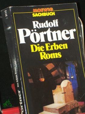 Die Erben Roms / Rudolf Pörtner - Pörtner, Rudolf
