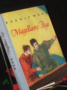 Magellans Page / Rudolf Wenk. Mit Zeichn. von Günter Blochberger