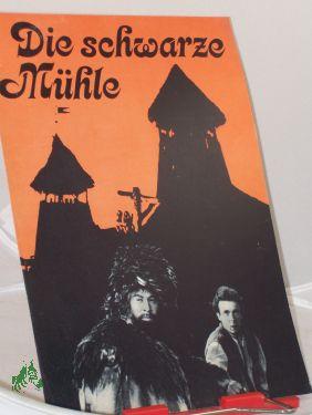 Die Schwarze Mühle Die Schwarze Mühle