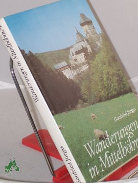 Wanderungen in Mittelböhmen / Gottfried Jürgas. Kt.-Zeichn.: Klaus Thieme