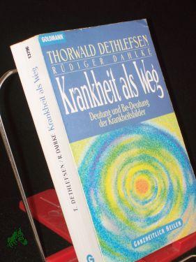 Krankheit Als Weg Deutung Und Be Deutung - 