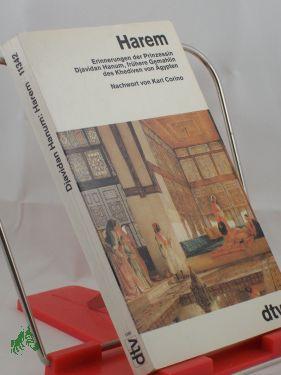 Harem : Erinnerungen der früheren Gemahlin des Khediven von Ägypten / Djavidan Hanum. Nachw. von Karl Corino