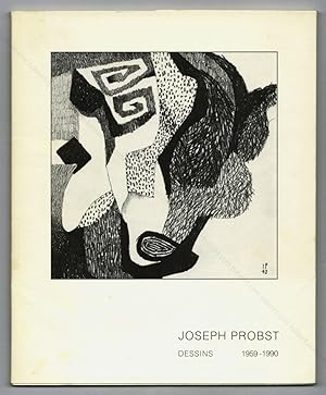 Joseph PROBST. Dessins 1959-1990.