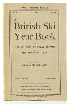 The British Ski Year Book of the Ski Club of Great Britain and the Alpine Ski Club. Edited by Arn...