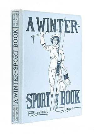 A Winter-Sport Book. With An Introduction By Rev. Hon. Edward Lyttelton.