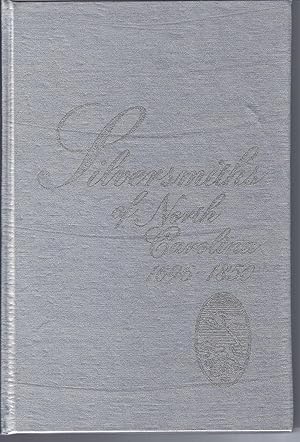 SILVERSMITHS OF NORTH CAROLINA 1696-1850