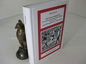 FISTIANA: THE HEAVYWEIGHTS; The Evolution of Modern Prize Fighting 1737 thru 1938, Jack Broughton...