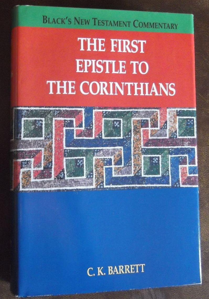 First Epistle to the Corinthians - Barrett, C. K.