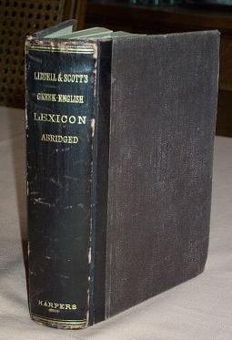 A lexicon Abridged from Liddell and Scott's Greek-English Lexicon