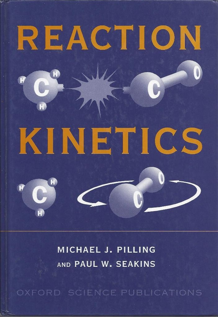 Reaction Kinetics - Pilling, Michael J. & Paul W. Seakins
