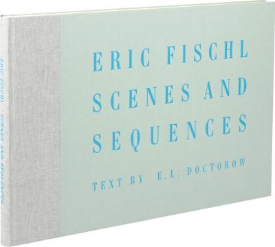 Scenes and Sequences - Eric Fischl - E. L. Doctorow