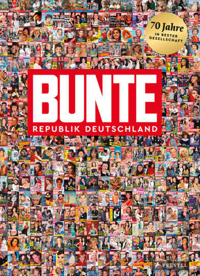 BUNTE Republik Deutschland. - Hg. Patricia Riekel. München 2017.